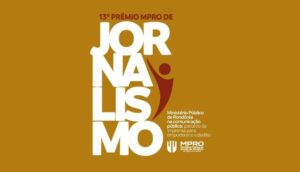 www.deixaeutefalar.com.br Inscrições para o 13º Prêmio MPRO de Jornalismo se iniciam dia 28
