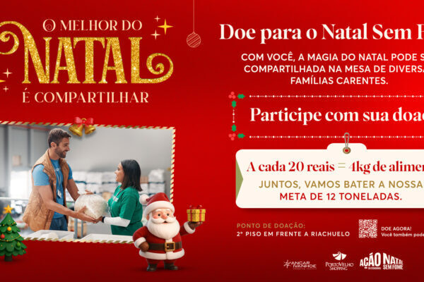 Doações seguem até dia 31: Porto Velho Shopping continua arrecadando alimentos para o Natal Sem Fome