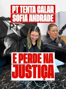 PT tenta censurar Sofia Andrade após vereadora atacar pautas da esquerda: Justiça nega retirada imediata de vídeo