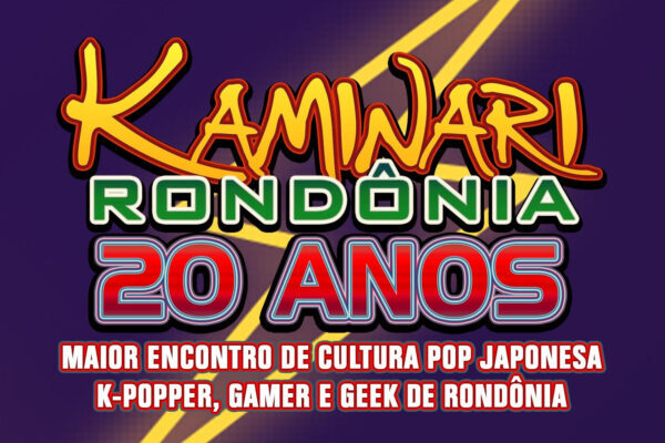 Kaminari Festival marca os 20 anos do maior encontro geek de Rondônia e promete movimentar Porto Velho em agosto