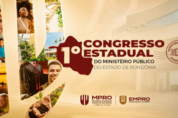 MPRO realiza 1º congresso estadual com debates sobre IA, meio ambiente e políticas públicas